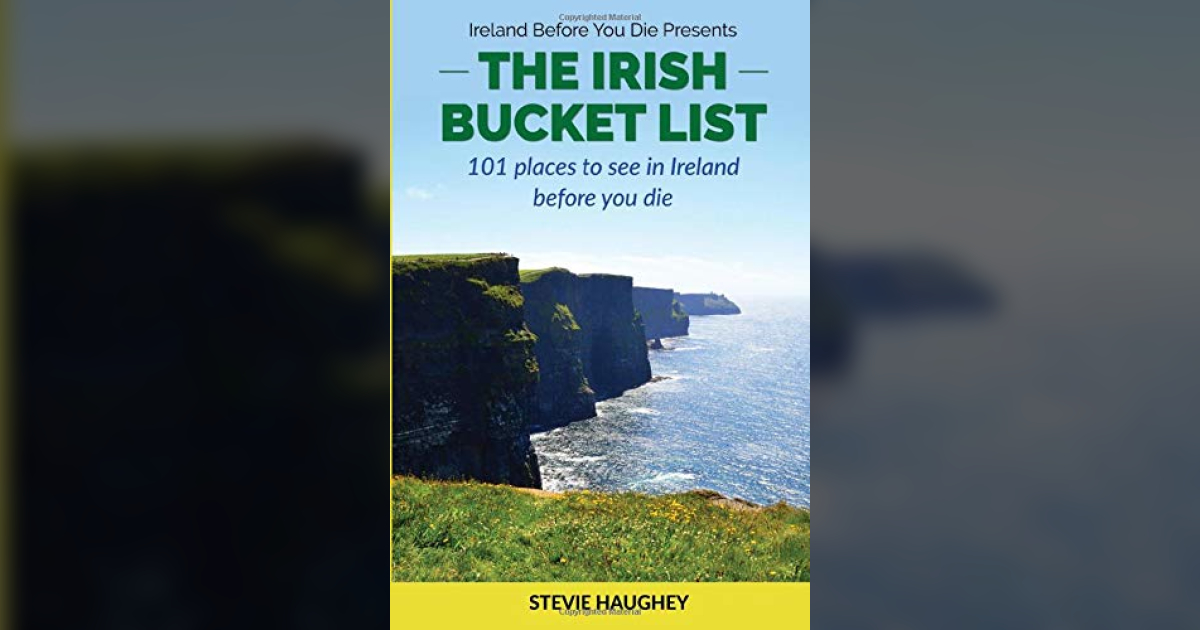 The Irish Bucket List 101 Places to See Travel Book
